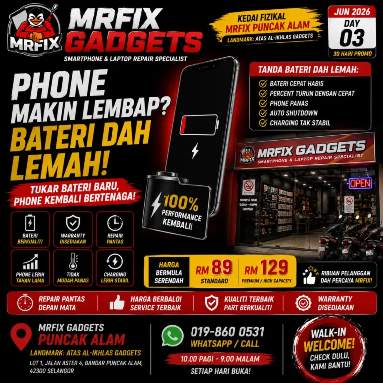 Tukar Bateri Phone Puncak Alam: Cepat Habis, Panas atau Kembung