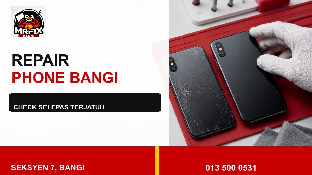 Repair Back Glass Phone Bangi: Check Selepas Telefon Terjatuh — featured image
