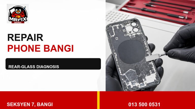 Repair Back Glass Phone Bangi: A Practical Rear-Glass Diagnosis Guide — featured image