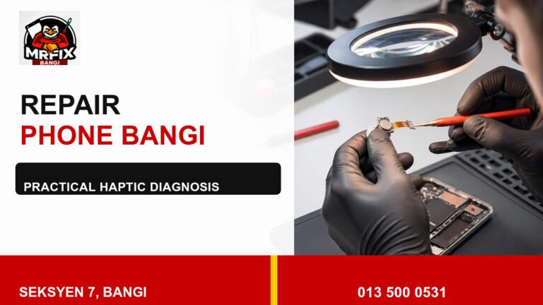 Repair Phone Vibration Bangi: A Practical Haptic Diagnosis Guide — featured image