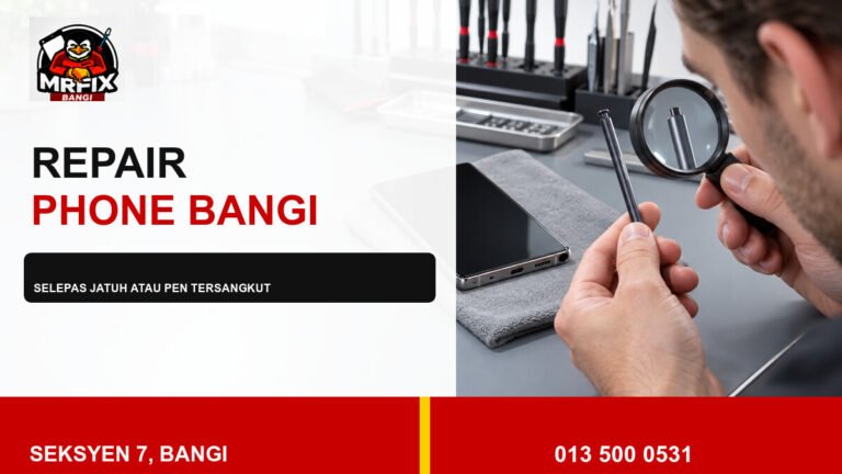Repair S Pen Phone Bangi: Semakan Selepas Jatuh atau Pen Tersangkut — featured image