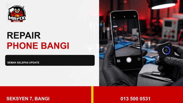 Repair Phone Screen Freeze Bangi: Semakan Selepas Update atau Impak — featured image
