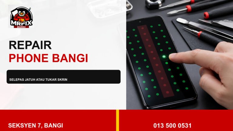 Repair Touch Dead Zone Phone Bangi: Semakan Selepas Jatuh atau Tukar Skrin — featured image