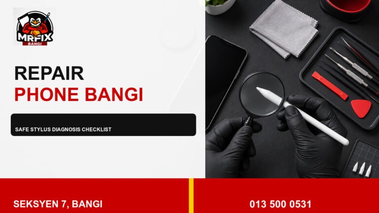 Repair S Pen Phone Bangi: A Safe Stylus Diagnosis Checklist — featured image