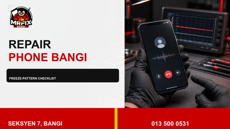 Repair Phone Screen Freeze Bangi: A Practical Freeze-Pattern Checklist — featured image